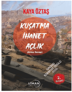 Kuşatma, İhanet, Açlık