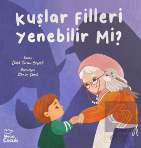 Kuşlar Filleri Yenebilir Mi?
