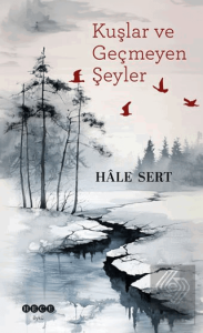 Kuşlar ve Geçmeyen Şeyler