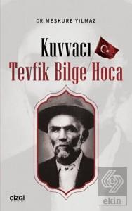 Kuvvacı Tevfik Bilge Hoca