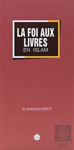 La Foi Aux Livres En Islam (İslamda Kitaplara İman