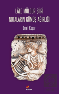 Lâle Müldür Şiiri Notaların Gümüş Ağırlığı