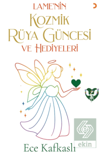 Lame'nin Kozmik Rüya Güncesi ve Hediyeleri