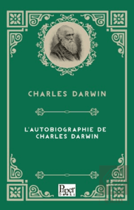 Lautobiographie de Charles Darwin