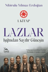 Lazlar - Işığından Sayılır Güneşin 1. Kitap
