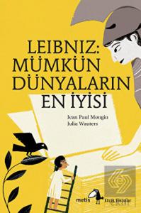 Leibniz: Mümkün Dünyaların En İyisi