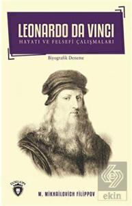Leonardo Da Vinci - Hayatı ve Felsefi Çalışmaları