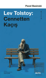 Lev Tolstoy: Cennetten Kaçış