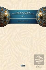 Leyla ve Mecnun Mesnevilerinin Motif Yapısı - 1. C