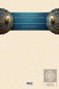 Leyla ve Mecnun Mesnevilerinin Motif Yapısı - 2. C