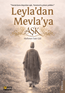 Leyla'dan Mevla'ya Aşk