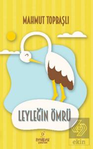 Leyleğin Ömrü