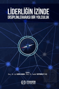 Liderliğin İzinde Disiplinlerarası Bir Yolculuk