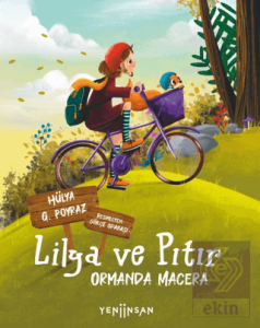 Lilya ve Pıtır: Ormanda Macera