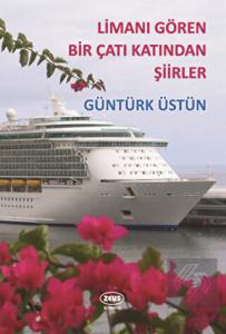Limanı Gören Bir Çatı Katından Şiirler
