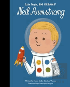 Little People, Big Dreams: Neil Armstrong