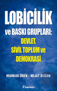 Lobicilik ve Baskı Grupları: Devlet, Sivil Toplum 