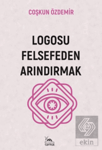 Logosu Felsefeden Arındırmak