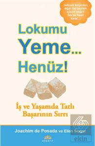 Lokumu Yeme Henüz