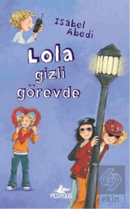 Lola Gizli Görevde