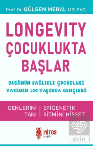 Longevity Çocuklukta Başlar