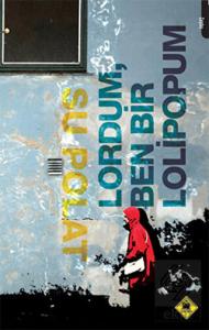 Lordum Ben Bir Lolipopum