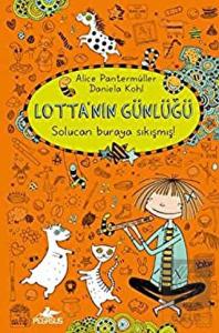 Lotta'nın Günlüğü: Solucan Buraya Sıkımış!