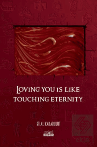 Loving You Is Like Touching Eternity