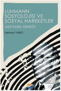 Luhmann Sosyolojisi ve Sosyal Hareketler - Gezi Pa