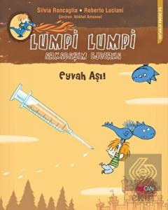 Lumpi Lumpi Arkadaşım Ejderha - Eyvah Aşı!