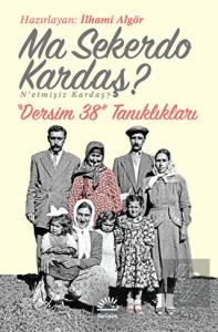 Ma Sekerdo Kardaş? N'etmişiz Kardaş?