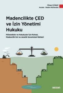 Madencilikte ÇED ve İzin Yönetimi Hukuku