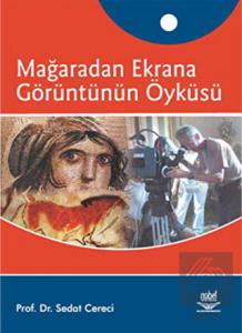 Mağaradan Ekrana Görüntünün Öyküsü