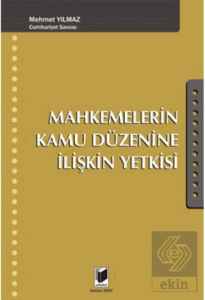 Mahkemelerin Kamu Düzenine İlişkin Yetkisi