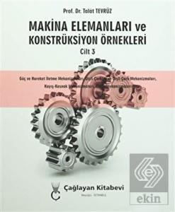 Makina Elemanları ve Konstrüksiyon Örnekleri Cilt 