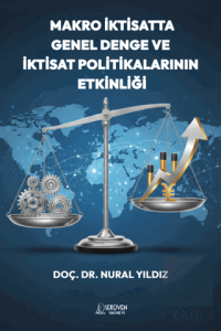 Makro İktisatta Genel Denge ve İktisat Politikalarının Etkinliği