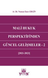 Mali Hukuk Perspektifinden Güncel Gelişmeler - 2 (2021- 2023)