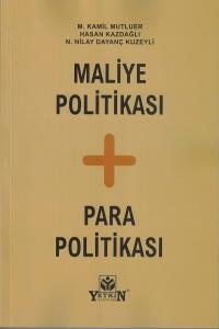 Maliye Politikası + Para Politikası