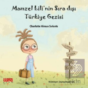 Mamzel Lilinin Sıra Dışı Türkiye Gezisi