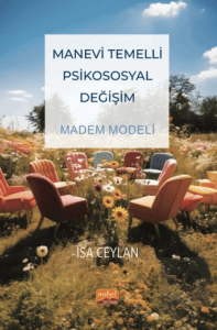 Manevi Temelli Psikososyal Değişim MADEM Modeli