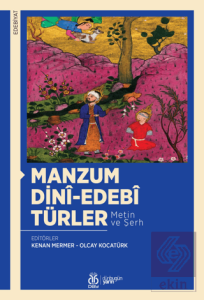 Manzum Dini-Edebi Türler (Metin ve Şerh)