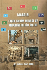 Mardin - Taşın Kadim Mirası ve Medeniyetlerin İzleri