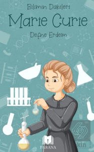 Marie Curie – Bilimin Dahileri