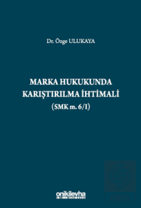 Marka Hukukunda Karıştırılma İhtimali (SMK m.6/I)