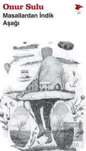 Masallardan İndik Aşağı