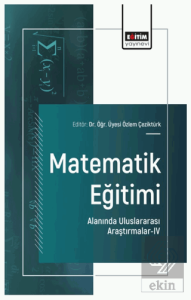 Matematik Eğitimi Alanında Uluslararası Araştırmalar-IV