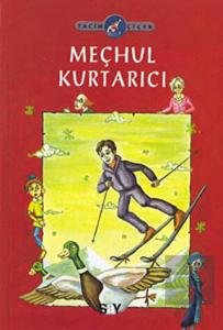 Meçhul Kurtarıcı: Seçkin'in Serüvenleri 3