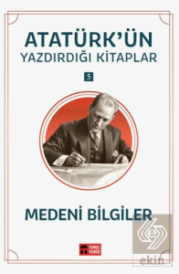 Medeni Bilgiler - Atatürkün Yazdırdığı Kitaplar 5