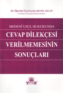 Medeni Usul Hukukunda Cevap Dilekçesi Verilmemesinin Sonuçları