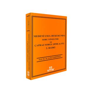Medeni Usul Hukukunda Soru Yöneltme ve Çapraz Sorgu (HMK m. 152)